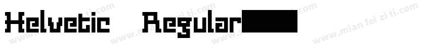 Helvetic Regular字体转换